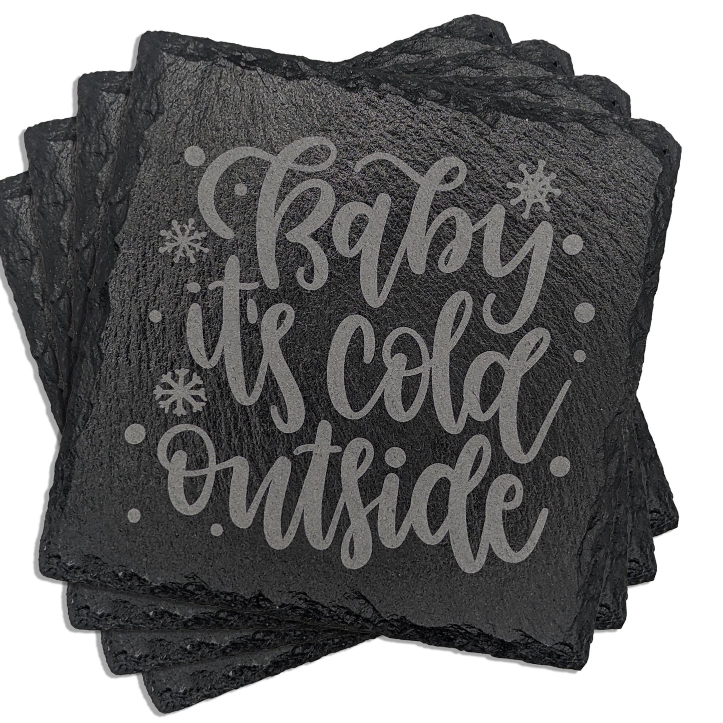 'Baby it's Cold Outside' Laser Engraved (4 Pieces)- Snowflake Serenity Square Slate Coaster Set